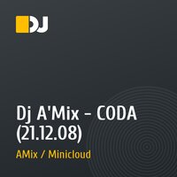 Dj A'Mix - CODA (21.12.08)