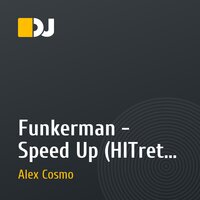 Funkerman - Speed Up (HITretz & Alex Cosmo Rmx)