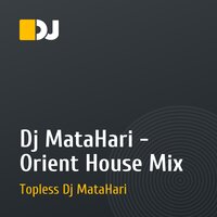 Dj MataHari - Orient House Mix