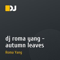 dj roma yang - autumn leaves