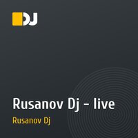 Rusanov Dj - live