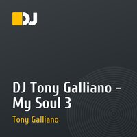 DJ Tony Galliano - My Soul 3