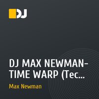 DJ MAX NEWMAN- TIME WARP (Tech & Progressive Session)