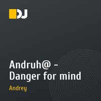 Andruh@ - Danger for mind