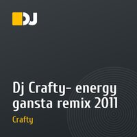 Dj Crafty- energy gansta remix 2011