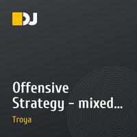 Offensive Strategy - mixed by Troya - 2011
