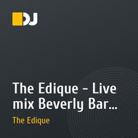 The Edique - Live mix Beverly Bar (2016)
