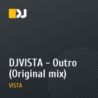 DJVISTA    -   Outro (Original mix)