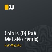 Colors (Dj RaV MeLaNo remix)