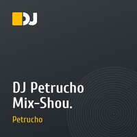 DJ Petrucho Mix-Shou.