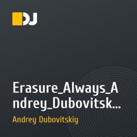 Erasure_Always_Andrey_Dubovitskiy_Remix