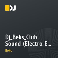 Dj_Beks_Club Sound_(Electro_Extended_Mix_2011).mp3