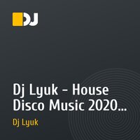 Dj Lyuk - House Disco Music 2020 vol 2