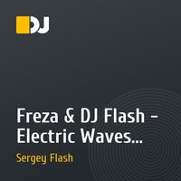 Freza & DJ Flash - Electric Waves (Original Mix)
