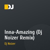 Inna-Amazing (Dj Noizer Remix)