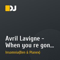 Avril Lavigne - When you re gone (  Insomnia extended remix )
