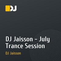 DJ Jaisson - July Trance Session