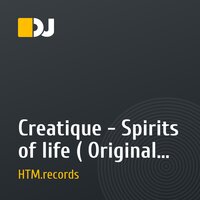 Creatique - Spirits of life ( Original Mix )