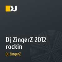 Dj ZingerZ 2012 rockin