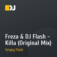 Freza & DJ Flash - Killa (Original Mix)