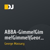 ABBA-Gimme!Gimme!Gimme!(George Massary remix)