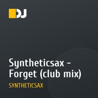 Syntheticsax - Forget (club mix)
