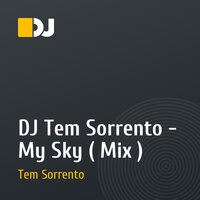 DJ Tem Sorrento - My Sky ( Mix )