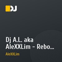 Dj A.L. aka AleXXLim - Reboot Thinking