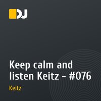 Keep calm and listen Keitz - #076