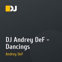 DJ Andrey DeF - Dancings