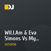 Wll.I.Am & Eva Simons  Vs My Digital Enemy - This is Love (DJ SHTOPOR  & DJ SASHA STYLE MASHUP)