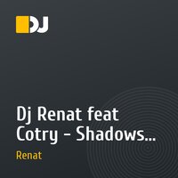 Dj Renat feat Cotry - Shadows Of The Past