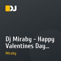 Dj Miraby - Happy Valentines Day 2010