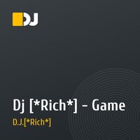 Dj [*Rich*] - Game