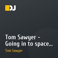 Tom Sawyer - Going in to space bitch[space]