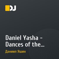 Daniel Yasha - Dances of the souls (radio show 002)