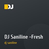 DJ Saniline -Fresh 
