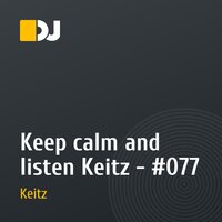 Keep calm and listen Keitz - #077