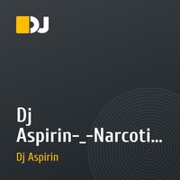 Dj Aspirin-_-Narcotic Tunes_February  2010_mix
