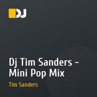 Dj Tim Sanders - Mini Pop Mix