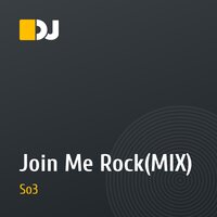 Join Me Rock(MIX)