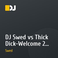 DJ Swed vs Thick Dick-Welcome 2 The Jungle 2010