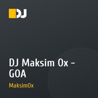 DJ Maksim Ox - GOA