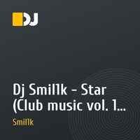 Dj Smil1k - Star (Club music vol. 1 Progressive party)