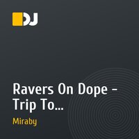 Ravers On Dope - Trip To Wonderland (Manianell & Miraby remix)