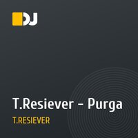 T.Resiever - Purga