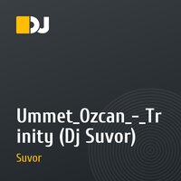 Ummet_Ozcan_-_Trinity (Dj Suvor)