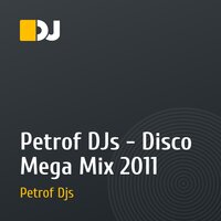 Petrof DJs - Disco Mega Mix 2011