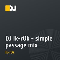 DJ Ik-rOk - simple passage mix
