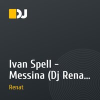 Ivan Spell - Messina (Dj Renat Remix)